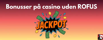 Bedste Casino uden om Rofus En Guide til Spiloplevelser -1575503450