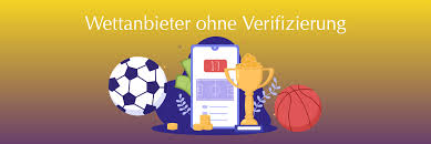 Wettanbieter ohne Verifizierung Ihre schnelle Lösung für Sportwetten Wettanbieter ohne Verifizierung Ihre schnelle Lösung für Sportwetten