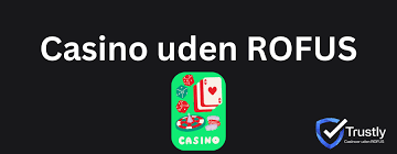 Online Casino Uden ROFUS Dit Guide til Spil uden Begrænsninger