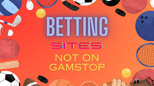 Exploring Non GamStop Sports Betting Sites Freedom to Bet