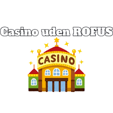 Casino Uden Rufus Det Ultimative Spil Casino Uden Rufus Det Ultimative Spil